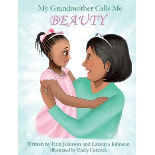 My Grandmother Calls Me BEAUTY - Hardcover