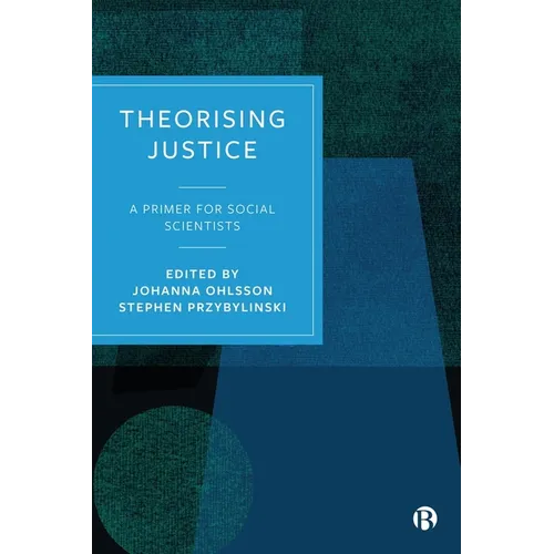 Theorising Justice: A Primer for Social Scientists - Paperback