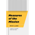 Measures of the Mission: A Survey of the Bible, Church, and Family - Paperback
