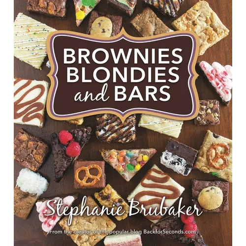Brownies, Blondies, and Bars (Pb): Brownies, Blondies, and Bars - Paperback