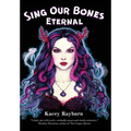 Sing Our Bones Eternal - Hardcover