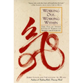 Working Out, Working Within: The Tao of Inner Fitness Through Sports and Exercise - Paperback