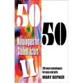 50/50 Monologues for Student Actors--Volume 2 - Paperback