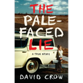 The Pale-Faced Lie: A True Story - Paperback