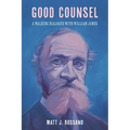 Good Counsel: A Walking Dialogue with William James - Paperback