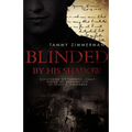 Blinded by His Shadow - Paperback