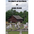 The Ghosts of Claybank - Paperback