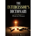 The Intercessor's Dictionary: Words & Phrases - Paperback