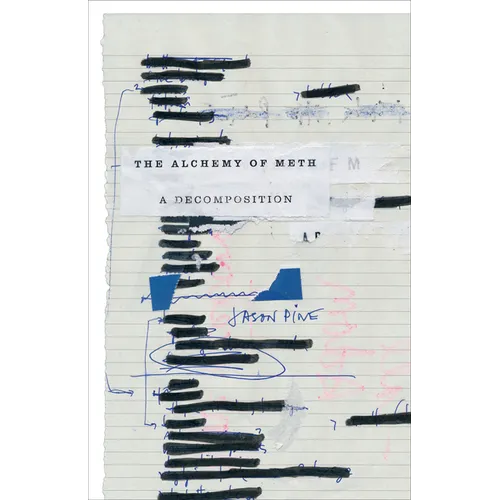 The Alchemy of Meth: A Decomposition - Paperback