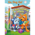 Paw-Some Pals (Netflix: Go, Dog. Go!) - Paperback