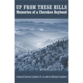 Up from These Hills: Memories of a Cherokee Boyhood - Paperback