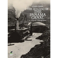 The Building of the Panama Canal in Historic Photographs - Paperback