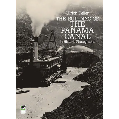 The Building of the Panama Canal in Historic Photographs - Paperback