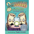 Noodleheads See the Future - Hardcover