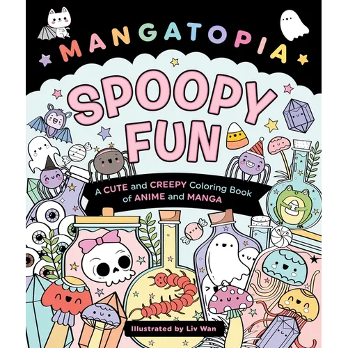 Mangatopia: Spoopy Fun: A Cute and Creepy Coloring Book of Anime and Manga - Paperback