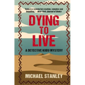 Dying to Live: A Detective Kubu Mystery - Paperback