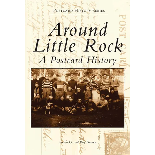 Around Little Rock: A Postcard History - Paperback
