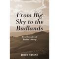 From Big Sky to the Badlands: Two Decades of Trailin' Sheep - Paperback