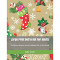 Large Print Dot to Dot For Adults: Christmas Winter Season Holiday Dot-to-Dot Book - Paperback