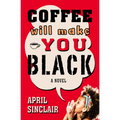 Coffee Will Make You Black - Paperback