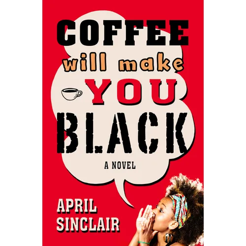 Coffee Will Make You Black - Paperback