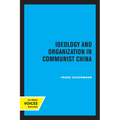 Ideology and Organization in Communist China: Volume 3 - Paperback