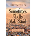 Sometimes Shells Make Sand: A story of love, loss, ALS, and an unruly Labradoodle - Paperback