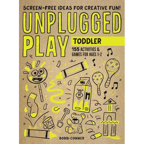 Unplugged Play: Toddler: 155 Activities & Games for Ages 1-2 - Paperback