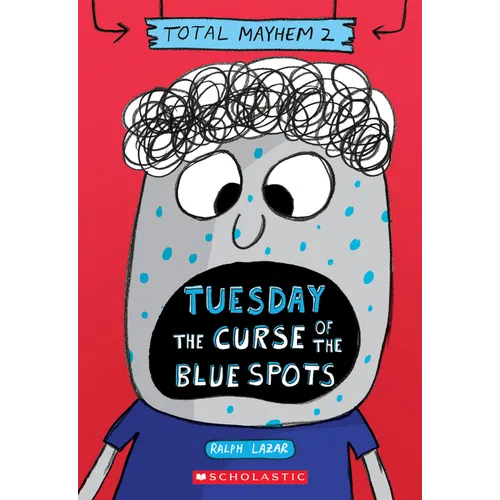 Tuesday - The Curse of the Blue Spots (Total Mayhem #2) - Paperback
