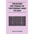 Weaving Patterns of Yesterday and Today - Paperback