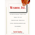 Wisdom, Inc.: 30 Business Virtues That Turn Ordinary People Into Extraordinary Leaders - Paperback