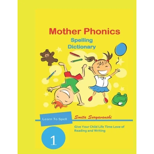 Mother Phonics Spelling Dictionary: Vocabulary Builder - Paperback