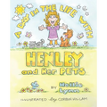 A DAY IN THE LIFE WITH HENLEY and Her PETS - Paperback