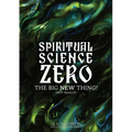 Spiritual Science Zero: The Big New Thing! (Not really) - Paperback