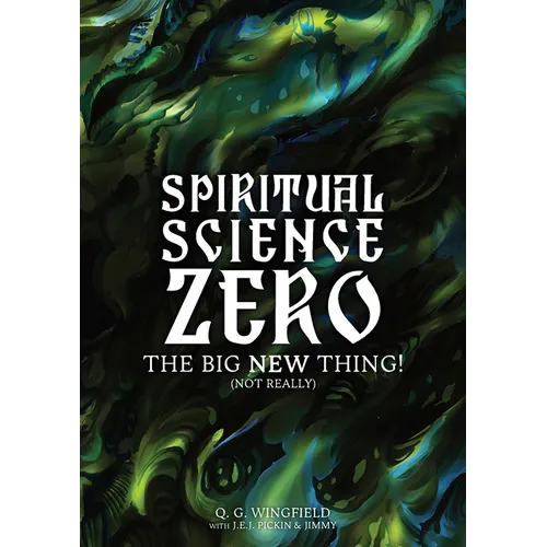 Spiritual Science Zero: The Big New Thing! (Not really) - Paperback