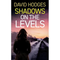 Shadows on the Levels: an addictive crime thriller full of twists - Paperback