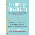 The Gift of Adversity: The Unexpected Benefits of Life's Difficulties, Setbacks, and Imperfections - Paperback