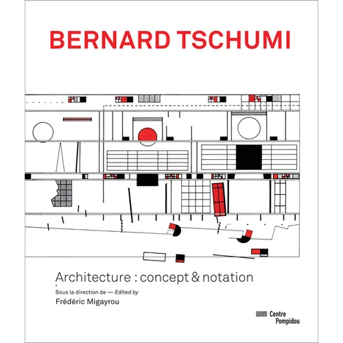 Bernard Tschumi: Architecture: Concept & Notation - Hardcover