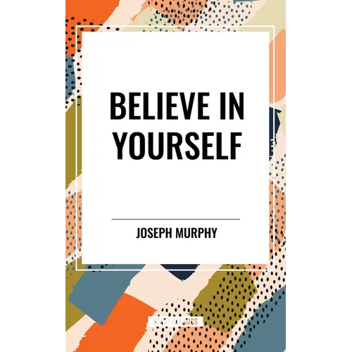 Believe in Yourself - Hardcover