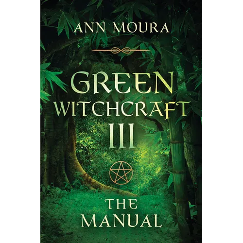 Green Witchcraft: The Manual - Paperback
