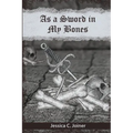 As a Sword In My Bones - Paperback