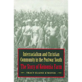 Interracialism and Christian Community in the Postwar South: The Story of Koinonia Farm - Paperback