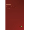 The Purse and The Message: in large print - Hardcover