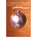 Christmas Program Builder No. 60: Creative Resources for Program Directors - Paperback