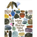When You Find the Right Rock - Hardcover