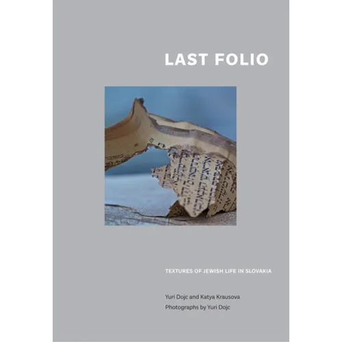 Last Folio: Textures of Jewish Life in Slovakia - Paperback