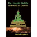 The Emerald Buddha: Its Mysteries and Chronicles - Paperback