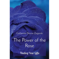 The Power of the Rose: Finding Your Gifts - Paperback