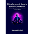 Rising Serpent: Unlocking Inner Power and Spiritual transformation - Paperback