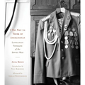 I Try Not to Think of Afghanistan: Lithuanian Veterans of the Soviet War - Hardcover